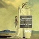 AFO & Labaci & Marco Malandra - Guitar In Love