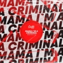 Butch U - Mama I`m A Criminal