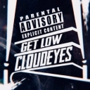 CLOUDEYES - Get Low