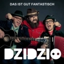 Дзідзьо - Das Ist Gut Fantastisch - Radio Edit