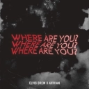 Elvis Drew & Avivian - Where Are You