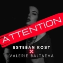 Esteban Kost & Valerie Baltaeva - Attention