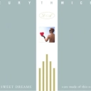 Eurythmics & Annie Lennox & Dave Stewart - Sweet Dreams (Are Made of This) - 2005 Remaster