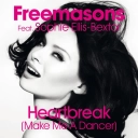 Freemasons & Sophie Ellis-Bextor - Heartbreak (Make Me A Dancer) [feat Sophie Ellis Bextor]