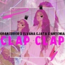 Gran Error & Elvana Gjata & Antonia - Clap Clap