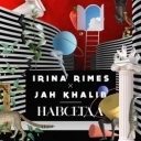 Irina Rimes & Jah Khalib - Navsegda