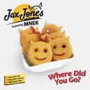 Jax Jones & MNEK - Where Did You Go (feat MNEK)