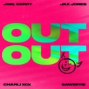 Joel Corry & Jax Jones & Charli xcx & Saweetie - OUT OUT (feat Charli XCX & Saweetie)