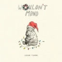 John Turri - Wouldn't Mind