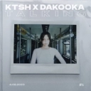 ktsh & DAKOOKA - talking