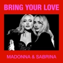 Madonna & Sabrina Carpenter - Bring Your Love