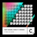 Matt Sassari & HUGEL & Sonique - It Feels So Good