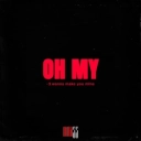 MNA55 - OH MY (i wanna make you mine)