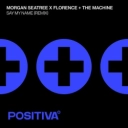 Morgan Seatree & Florence + The Machine - Say My Name - Remix