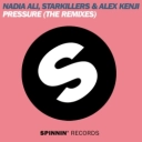 Nadia Ali & Starkillers & Alex Kenji & Alesso - Pressure - Alesso Remix