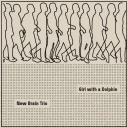 New Brain Trio - Girl with a Dolphin
