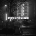 Sevven - my eyes - Slowed