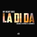 Skuado & K3YN0T3 & J3RY - My Heart Goes (La Di Da)