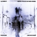 Slowboy & IVOXYGEN & zaichkou888 & Police In Paris - ASTRO - Police In Paris Remix