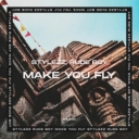 Stylezz & Rude Boy - Make You Fly - Radio Mix