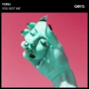 Yoru - You Got Me