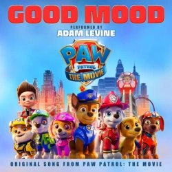 Adam Levine - Good Mood - Original Song From Paw Patrol- The Movie