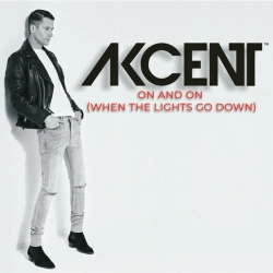 Akcent - On And On - When the Lights Go Down