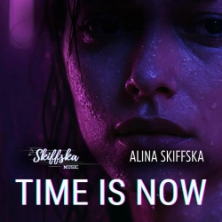 Alina Skiffska & Skiffska Music - Time Is Now