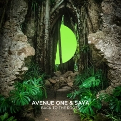 Avenue One & Saya - Back To The Roots
