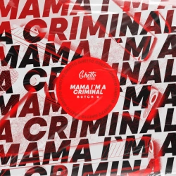 Butch U - Mama I`m A Criminal