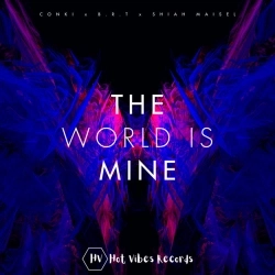 ConKi & B.R.T & Shiah Maisel - The World Is Mine