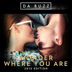 Da Buzz - Wonder Where You Are (Radio Edit)