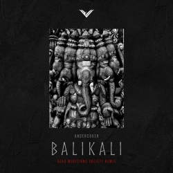 Dead Musicians Society & Aura Vortex & Blazy & UnderCover - Balikali - Dead Musicians Society & Aura Vortex & Blazy Remix