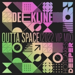 Deekline - Outta Space - 2022 VIP Mix