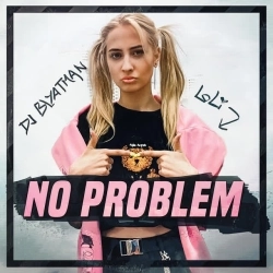 DJ Blyatman & Loli - No Problem