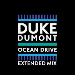 Duke Dumont - Ocean Drive - Extended Mix