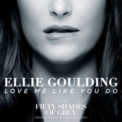 Ellie Goulding - Love Me Like You Do - From 'Fifty Shades Of Grey'