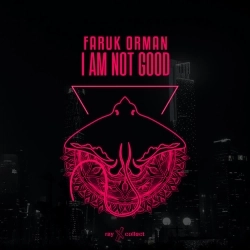 Faruk Orman - I Am Not Good