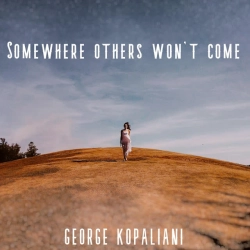 George Kopaliani - Somewhere others won't come