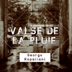 George Kopaliani - Valse de la pluie