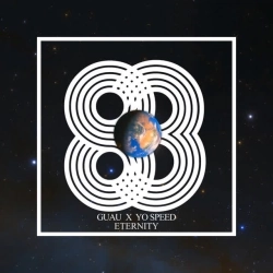 Guau & Yo Speed - Eternity