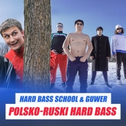 Hard Bass School & Guwer - Polsko - Ruski Hard Bass