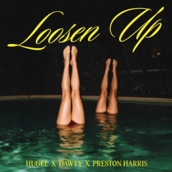 HUGEL & Dawty & Preston Harris - Loosen Up