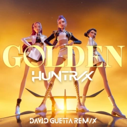 HUNTR-X & EJAE & AUDREY NUNA & REI AMI & KPop Demon Hunters Cast & David Guetta - Golden - David Guetta REM-X