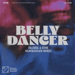 Imanbek & BYOR & Glockenbach - Belly Dancer (Glockenbach Remix)
