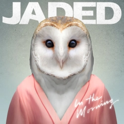 JADED - In the Morning