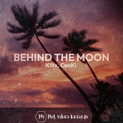K!llx & ConKi - Behind the Moon
