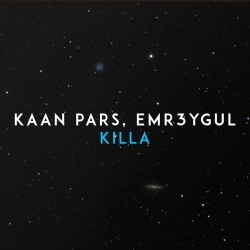 Kaan Pars & EMR3YGUL - Killa