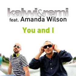 Kalwi & Remi & Amanda Wilson - You and I - Radio Eska Edit