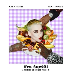 Katy Perry & Migos & Martin Jensen - Bon Appétit - Martin Jensen Remix